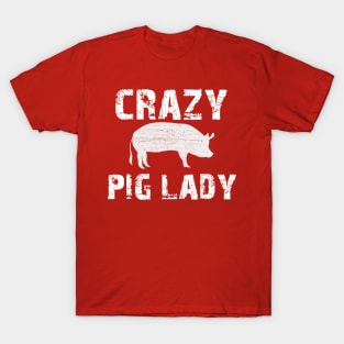 Crazy Pig Lady Distressed Text Farming Pigs T-Shirt